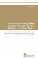 Neue Immunologische Therapieansatze Fur Den Diabetes Mellitus Typ 1 3838129970 Book Cover