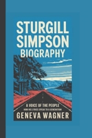 STURGILL SIMPSON BIOGRAPHY: A Voice of the People – How His Lyrics Speak to a Generation B0DRS9VT38 Book Cover