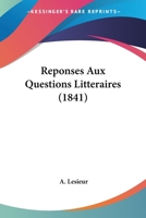 Reponses Aux Questions Litteraires (1841) 1160237034 Book Cover