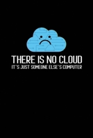 There is no cloud: Notebook A5 for Programmer I A5 (6x9 inch.) I Gift I 120 pages I square Grid I Squared 1708261435 Book Cover