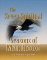 The Seven Spiritual Seasons of Manhood 1882185978 Book Cover