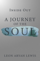 Inside Out : A Journey of the Soul 195995590X Book Cover