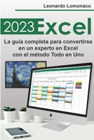 Excel 2023: La guía completa para convertirse en un experto en Excel con el método Todo en Uno 1803623926 Book Cover