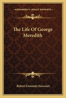 The Life Of George Meredith 1014437113 Book Cover