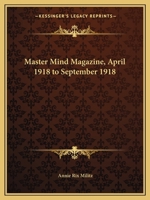 Master Mind Magazine, April 1918 to September 1918 0766134857 Book Cover