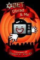 BET, DBrad & Me 0557705185 Book Cover