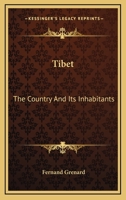 Tibet: The Country and Its Inhabitants 1022509012 Book Cover