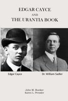 Edgar Cayce and The Urantia Book 0966977416 Book Cover