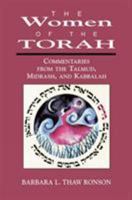 The Women of the Torah: Commentaries from the Talmud, Misrash, and Kabbalah 076579991X Book Cover