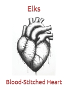 Blood-Stitched Heart B0H295MVPT Book Cover