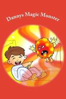 Dannys Magic Monster: A read-aloud bedtime story 1530313376 Book Cover