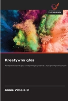 Kreatywny glos: Kompletny towarzysz kreatywnego pisania i wystapien publicznych (Polish Edition) 6206825469 Book Cover