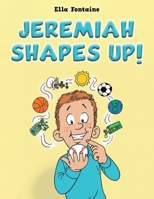 Jeremiah Shapes Up! 1649790805 Book Cover