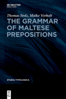 The Grammar of Maltese Prepositions (Studia Typologica [Sttyp]) 311133144X Book Cover