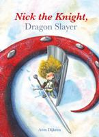 Nick the Knight, Dragon Slayer 1605373915 Book Cover