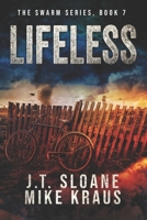 Lifeless - Swarm Book 7: (An Epic Post-Apocalyptic Survival Thriller) B0BYGWSC9W Book Cover