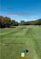 Den 2. kann ja jeder!: Die Kunst Freude am Golfen zu haben! (German Edition) 3750492735 Book Cover