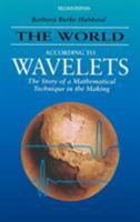 The World According to Wavelets: The Story of a Mathematical Technique in the Making 1568810725 Book Cover