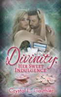 Divinity: Her Sweet Indulgence 1985571226 Book Cover