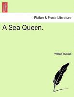 A Sea Queen, VOL. II. 1240866410 Book Cover