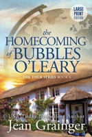 The Homecoming of Bubbles O'Leary: The Tour Series - Book 4 1914958268 Book Cover