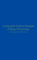 Living with Crohn's Disease a Story of Survival: Autobiography by Paul Davies 1467008958 Book Cover