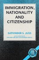 Immigration, Nationality and Citizenship (Citizenship and the Law Series) 0720122120 Book Cover