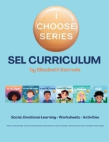 I Choose Curriculum: Includes Social, Emotional Learning Activities, Worksheets, Printables, Hands-on Projects 163731759X Book Cover