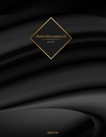 Reservierungsbuch 2020 special: für Restaurants, Bistros und Hotels | 1. Februar 2020 – Feb. 2021|377 Seiten mit Datum, Feiertage & übersichtlichen ... Motiv: schwarz Welle deluxe (German Edition) B08457LLZR Book Cover