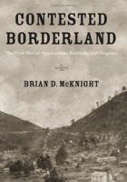 Contested Borderland: The Civil War in Appalachian Kentucky And Virginia 0813141133 Book Cover