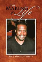 The Making of a Life 1462891411 Book Cover