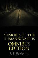 Memoirs of the Human Wraiths: Omnibus Edition 1786453215 Book Cover