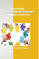 Understanding Organizational Behavior of Colleges of Education 1329177088 Book Cover