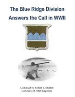 The Blue Ridge Division Answers the Call in WWII 1515191273 Book Cover