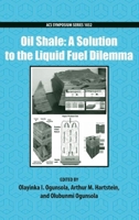 Oil Shale: A Solution to the Liquid Fuel Dilemma 0841225397 Book Cover