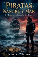 Derramamiento de Sangre de Piratas: El Misterioso Tesoro Bahameño (Spanish Edition) B0GTC9TTHV Book Cover