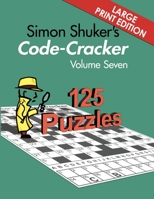 Simon Shuker's Code-Cracker Volume Seven (Large Print Edition) 199119143X Book Cover