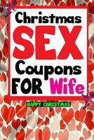 Christmas Sex Coupons for Wife 1541153928 Book Cover
