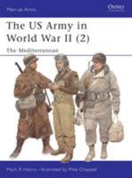 The US Army in World War II (2): The Mediterranean (Men-At-Arms Series, 347) 1841760854 Book Cover