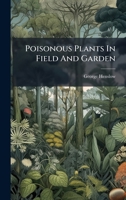 Poisonous Plants In Field And Garden 1024699900 Book Cover