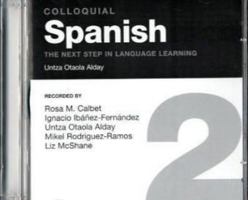 Colloquial Spanish 2: The Next Step in Language Learning (Colloquial Series (Book Only)) 0415273374 Book Cover