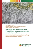 Caracteriza��o Qu�mica de Penicillium purpurogenum de ambiente marinho 6200799938 Book Cover