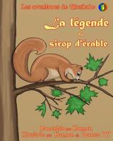 Les aventures de Gluskabe: La l�gende du sirop d'�rable 1095092766 Book Cover