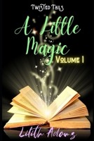 A Little Magic: Volume 1 B095GNM4RC Book Cover