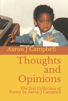 Thoughts and Opinions: The 2nd Collection of Poetry by Aaron J Campbell 1687474338 Book Cover