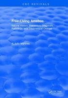 Free Living Amebas: Natural History, Prevention, Diagnosis, Pathology, and Treatment of Disease 1315893045 Book Cover