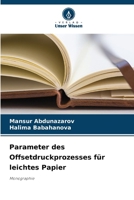 Parameter des Offsetdruckprozesses für leichtes Papier (German Edition) 6207873181 Book Cover