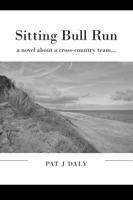 Sitting Bull Run (Jack Hogan Series) 0996045392 Book Cover