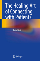 The Healing Art of Connecting with Patients 3032036232 Book Cover