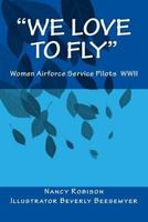 "We Love to Fly" 1490494162 Book Cover